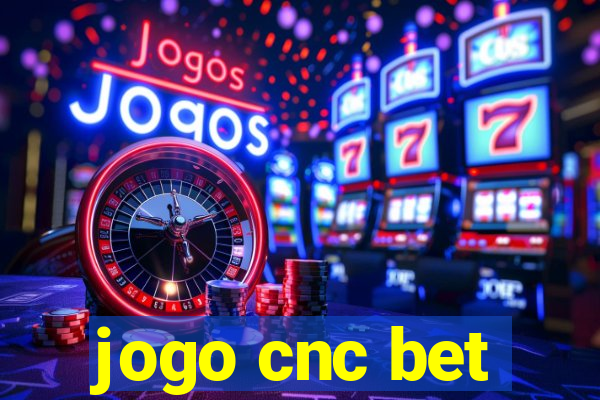 jogo cnc bet